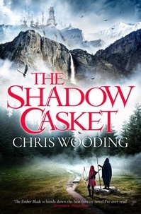 Chris Wooding - The Shadow Casket.