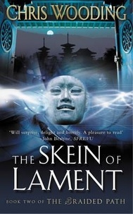 Chris Wooding - The Skein Of Lament - Book Two of the Braided Path.