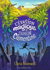 L'évasion magique de l'orpheline Clémentine