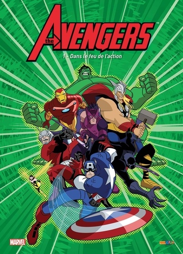 The Avengers Tome 1 Dans le feu de l'action. Avec Magnet