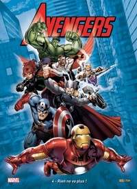 Chris Yost et Christopher Jones - The Avengers Tome 4 : Rien ne va plus !.
