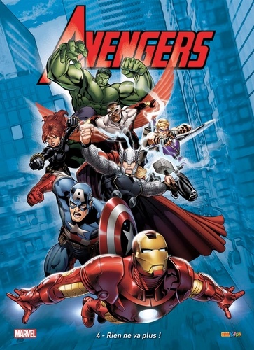 The Avengers Tome 4 Rien ne va plus !
