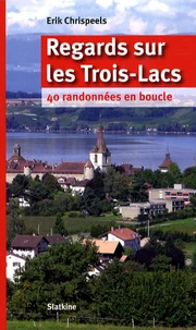 Regards sur les Trois-Lacs