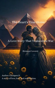 The Heart's True Home -  A Love Story That Transcends War