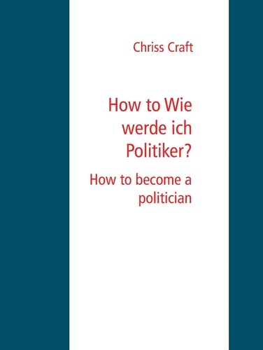 How to Wie werde ich Politiker?. How to become a politician