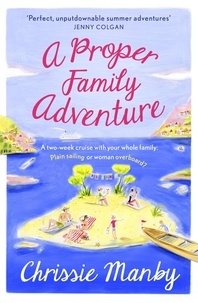 Chrissie Manby - A Proper Family Adventure.
