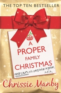 Chrissie Manby - A Proper Family Christmas.