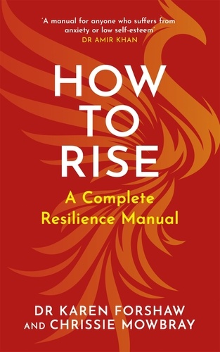 How to Rise. A Complete Resilience Manual