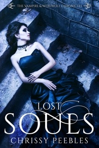  Chrissy Peebles - Lost Souls - The Vampire &amp; Werewolf Chronicles, #3.