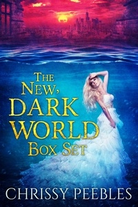  Chrissy Peebles - The New, Dark World Box Set.