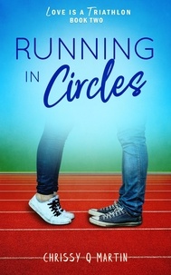  Chrissy Q Martin - Running in Circles - Love is a Triathlon, #2.