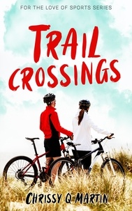  Chrissy Q Martin - Trail Crossings - For the Love of Sports, #1.