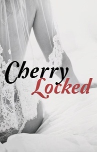  Chrissy Queen - Cherry Locked - The Dark Desire, #1.