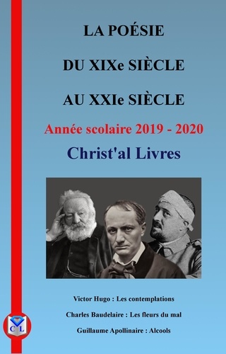  Christ'al Livres - La poésie du XIXe siècle au XXIe siècle.