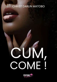 Cum, come!