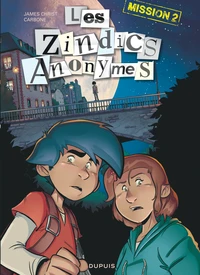Les zindics anonymes Mission 2
