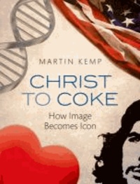 Christ to Coke - How Image Becomes Icon.