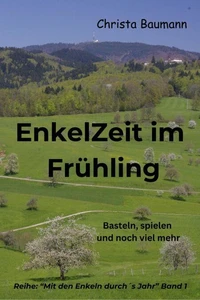 Enkelzeit im Frühling