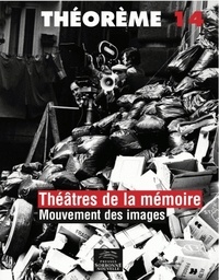 Christa Blümlinger et Michèle Lagny - Théâtres de la mémoire - Mouvement des images.