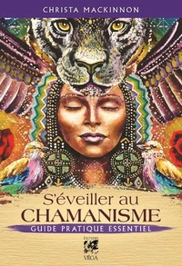 S'éveiller au chamanisme
