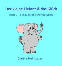 Der kleine Elefant &amp; das Glück
