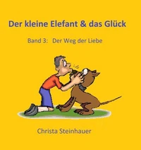 Der kleine Elefant &amp; das Glück