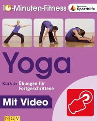 Yoga - Kurs 2: Übungen für Fortgeschrittene