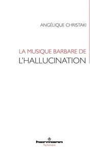 La musique barbare de l'hallucination