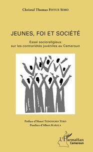 Christal Thomas Fotue Simo - Jeunes, foi et société - Essai socioreligieux sur les contrariétés juvéniles au Cameroun.