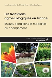 Christel Bosc et Mehdi Arrignon - Les transitions agroécologiques en France - Enjeux, conditions et modalités du changement.