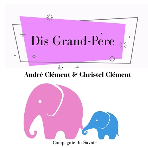 Christel Clément et André Clément - Dis Grand-Père.