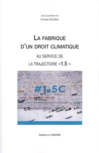 Christel Cournil - La fabrique d'un droit climatique au service de la trajectoire "1.5".