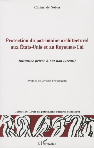 Christel de Noblet - Protection du patrimoine architectural aux Etats-Unis et au Royaume-Uni - Initiative privée à but non lucratif.