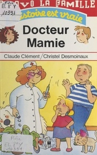 Christel Desmoinaux et Claude Clément - Docteur Mamie.