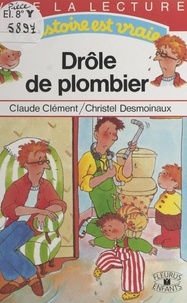 Christel Desmoinaux - Drôle de plombier.