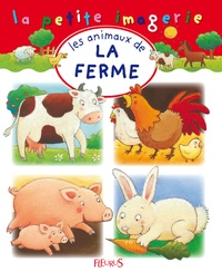 Christel Desmoinaux et Emilie Beaumont - Les animaux de la ferme.