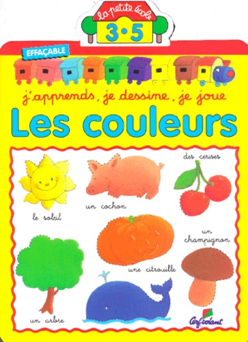 Christel Desmoinaux et Jacques Beaumont - Les couleurs - J'apprends, je dessine, je joue.