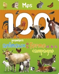 Christel Durantin - Mes 100 premiers animaux de la ferme et de la campagne.