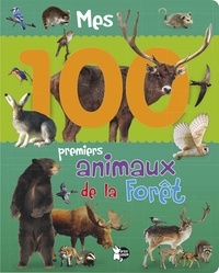 Christel Durantin - Mes 100 premiers animaux de la forêt.