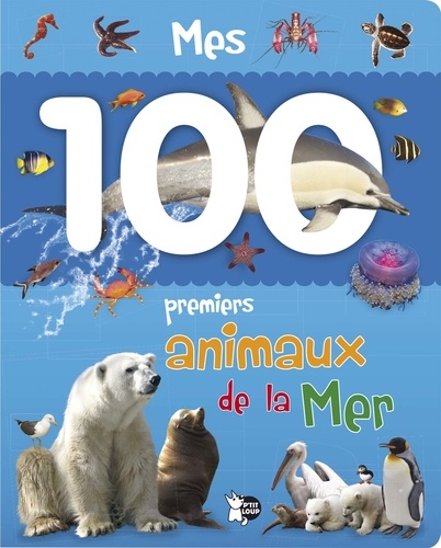 Christel Durantin - Mes 100 premiers animaux de la mer.