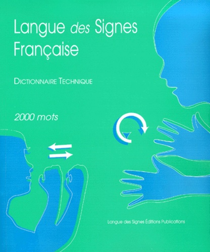 Christel Javey - Langue Des Signes Francaise. Dictionnaire Technique, 200 Mots.