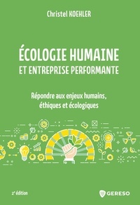 Christel Koehler - Ecologie humaine et entreprise performante - Répondre aux enjeux humains, éthiques et écologiques.