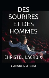 Christel Lacroix - Des sourires et des hommes.