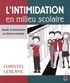 Christel Leblanc - L'intimidation en milieu scolaire.
