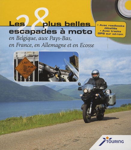 Christel Lemmens et Luc Van de Steene - Les 28 plus belles escapades à moto en Belgique, aux Pays-Bas, en France, en Allemagne et en Ecosse - Rapide et pratique grâce aux cartes détachables. 1 Cédérom