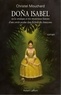 Christel Mouchard - Doña Isabel - Ou la Véridique et très mystérieuse histoire d'une Créole perdue dans la forêt des Amazones.
