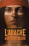 Christel Mouchard - L'Apache aux yeux bleus.