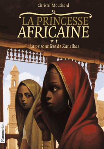 La Princesse africaine Tome 2 La prisonnière de Zanzibar