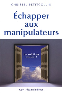 ebooks gratuits avec prime Echapper aux manipulateurs  - Les solutions existent ! par Christel Petitcollin 9782844458469 PDB en francais
