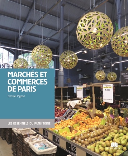 Christel Pigeon - Marchés et boutiques de Paris.